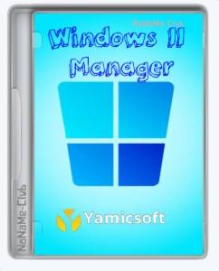 Windows 11 Manager 2.1.0 (x64) Portable by FC Portables [Multi/Ru]