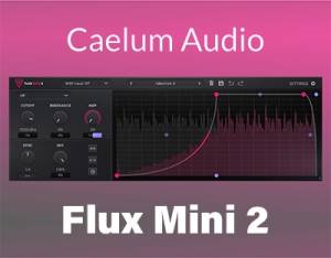 Caelum Audio - Flux Mini 2 1.0.2 VST 3, AAX (x32/x64) [En]