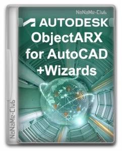 Autodesk ObjectARX for AutoCAD + Wizards 2013-2024 [En]