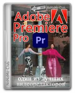 Adobe Premiere Pro 2024 24.6.1.2 RePack by KpoJIuK [Multi/Ru]
