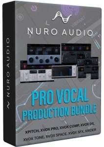 Nuro Audio - Pro Vocal Production Bundle 08.2024 VST 3, AAX (x64) RePack by Zom [En]