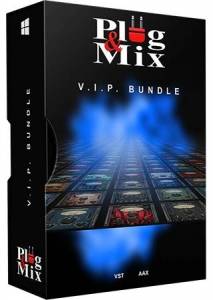Plug And Mix - VIP Bundle V4 4.0.0 VST, VST 3, AAX (x64) [En]