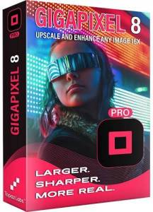 Topaz Gigapixel AI Pro 8.2.0 [En]