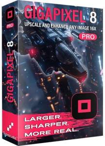 Topaz Gigapixel AI 8.3.0 RePack by KpoJIuK [En]